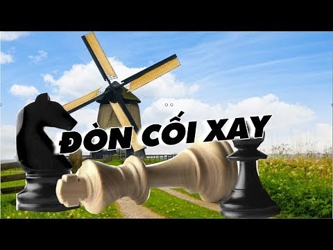 Học cờ vua: Bí quyết giành chiến thắng với "Đòn cối xay"