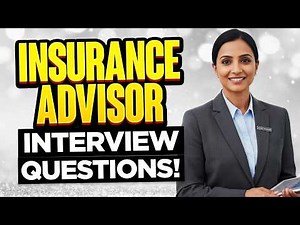 INSURANCE ADVISOR INTERVIEW Questions & Answers (How to Pass YOUR Insurance Advisor Interview!)