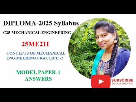 25ME21I/C-25 Diploma circulum/CME2/pass package /MODEL PAPER1(part A) /CONEPTS OF MECH ENGINEERING-2