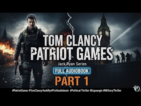Patriot Games by Tom Clancy | Full Audiobook #1 | Jack Ryan Series | Political Thriller & Espionage