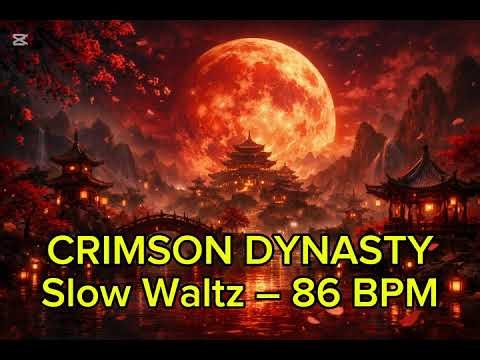 Crimson Dynasty – Slow Waltz | Chinese Orchestral Ballroom (86 BPM)