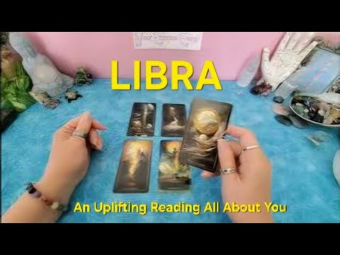 LIBRA An Uplifting Reading All About You! Oh you're good!