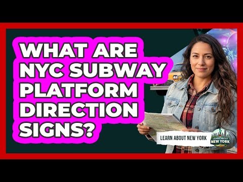 What Are NYC Subway Platform Direction Signs?