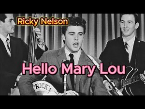 Hello Mary Lou - Ricky Nelson (with lyrics and photos)