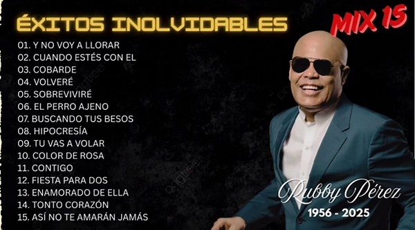 MIX 15 - EXITOS INOLVIDABLES DE RUBBY PÉREZ - R.I.P RUBBY PÉREZ (1956 - 2025)