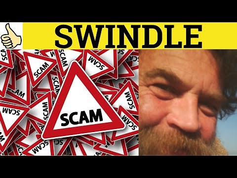 🔵 Swindle Meaning - Swindle Examples - Swindle Definition - Swindle Defined - Swindle Swindler