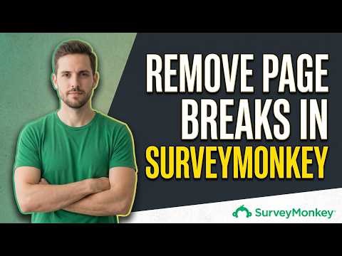 How To Remove Page Breaks In SurveyMonkey (Easy Step-By-Step Guide)