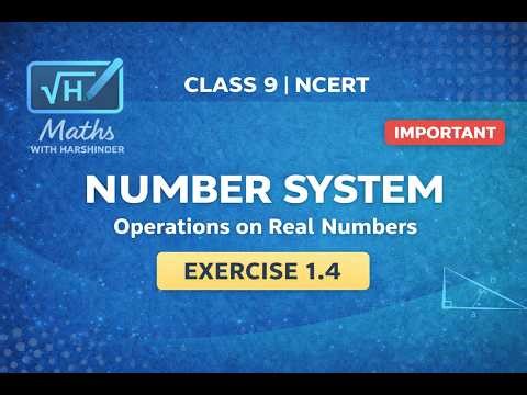Class 9 | NCERT Maths Chapter 1 | Exercise 1.4 | Operations on Real Numbers | CBSE
