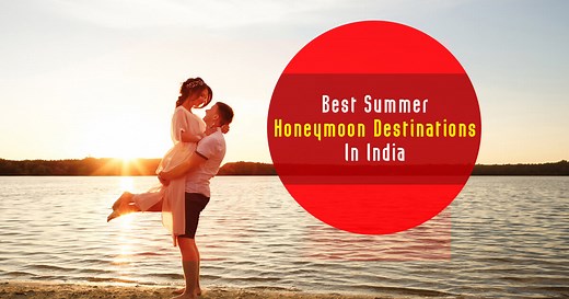 30 Best Honeymoon Places In India In Summer 2026