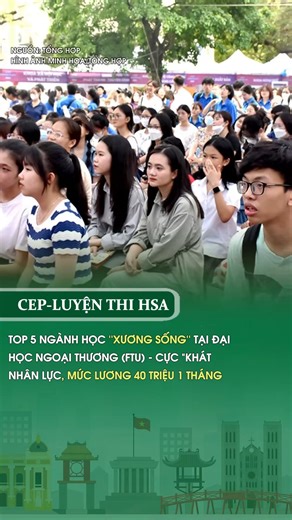 Top 5 ngành học tại FTU với mức lương 40triệu/tháng #ftu #hsa #tuyensinh | CEP - Luyện thi HSA