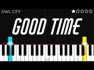 Owl City & Carly Rae Jepsen - Good Time | EASY Piano Tutorial
