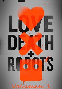 Love, Death & Robots temporada 1 - Ver episodios online