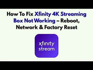 How To Fix Xfinity 4K Streaming Box Not Working – Reboot, Network & Factory Reset