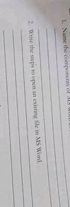 Name the components of MS Word. Write the steps to open an exis... | Filo
