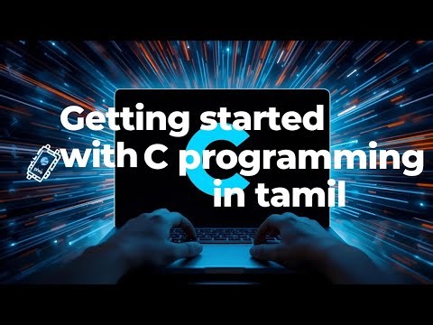 🎯 C Programming From Scratch in Tamil Coding Basics Explained Simply