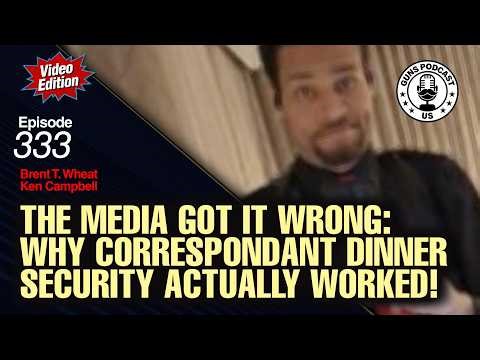 The Media Got it Wrong: Why Correspondents' Dinner Security Actually Worked — #333