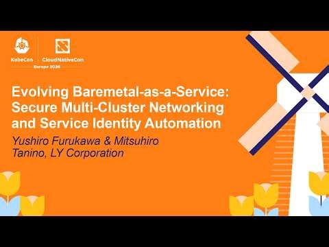 Evolving Baremetal-as-a-Service: Secure Multi-Cluster Network... Yushiro Furukawa & Mitsuhiro Tanino