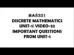 DISCRETE MATHEMATICS IMPORTANT QUESTIONS FROM UNIT-1| VIDEO-32