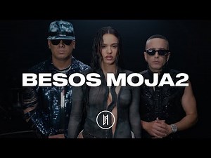 Wisin & Yandel, ROSALÍA - Besos Moja2