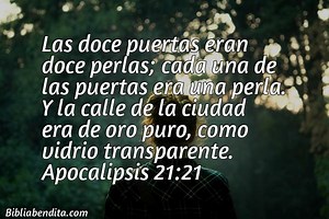 Explicación Apocalipsis 21:21. 'Las doce puertas eran doce perlas; cada una de las puertas era una perla. Y la calle de la ciudad era de oro puro, como vidrio transparente.' - BibliaBendita