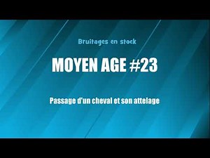 MOYEN AGE #23 Passage d'un cheval et son attelage (bruitage gratuit)