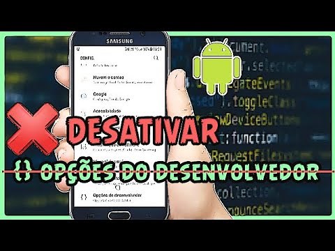 Como Desativar Modo Desenvolvedor no Android