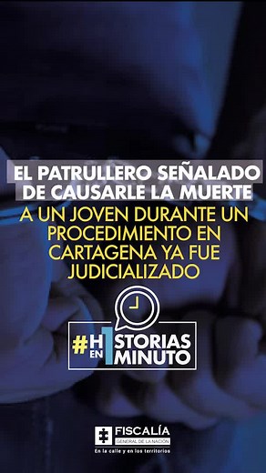 Patrullero Judicializado por Muerte en Cartagena