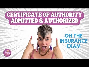Certificate of Authority Admitted and Authorized on the Insurance Exam