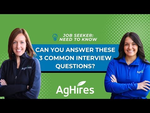 Can You Answer These 3 Common Interview Questions? | Interview Tips from AgHires