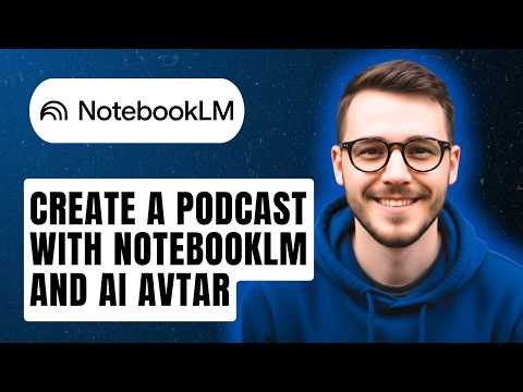 How To Create A Podcast With Notebooklm And Ai Avtar [2026 Guide]