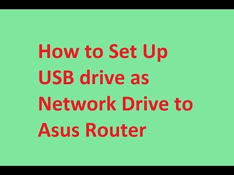 How to Set Up USB drive as Network Drive to Asus Router