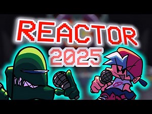 FNF Reactor 2025 Playable