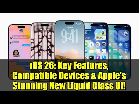 iOS 26: Key Features, Compatible Devices & Apple's Stunning New Liquid Glass UI!