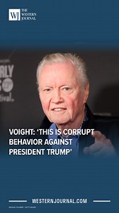 Jon Voight stands with Trump and against Biden’s corrupt administration. | The Western Journal