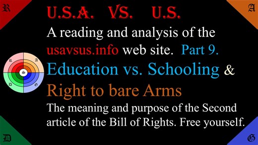 🔵🟠USA vs. US #9 (final reading)| Education vs. Schooling, Second Amendment and Militia.