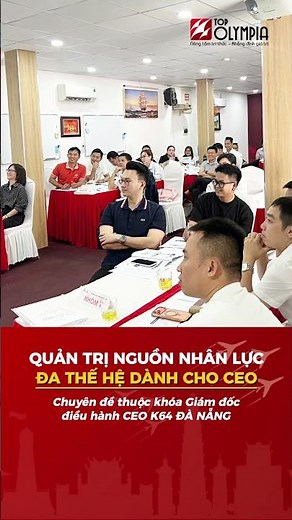 QUẢN TRỊ NGUỒN NHÂN LỰC ĐA THẾ HỆ | TOP OLMYPIA