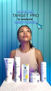 7.4K views · 14 reactions | Even a go-getter girlboss needs some me time. Wind down from an eventful day with the nighttime routine from Target Pro. Shop now at your nearest Watsons store, or order via pick up or express delivery via the Watsons app. #WatsonsPH | Watsons | Facebook