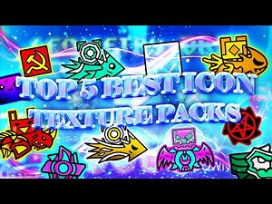 TOP 5 BEST EPIC ICON TEXTURE PACKS FOR GEOMETRY DASH 2.11 [#3] | Irving Soluble