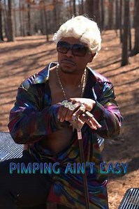 Pimpin Ain't Easy (2020) - Movie