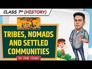Tribes, Nomads, And Settled Communities || Full Chapter in 1 Video || Class 7th SST|| Junoon Batch