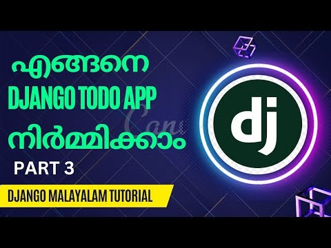 Final 3 | How to create Todo App using Django| Django Malayalam Tutorial