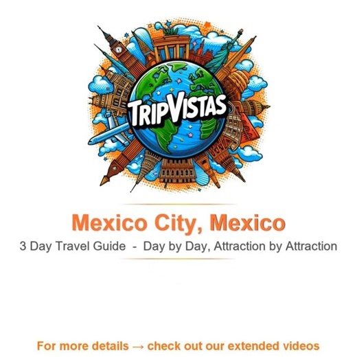 Must-See Mexico City Guide — Perfect 3-Day Itinerary (s. description ↓)