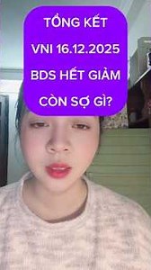 TỔNG KẾT VNI 16.12.2025 BDS HẾT GIẢM THÌ SỢ GÌ? #vnindex #cophieu #chungkhoan #xuhuong #viral