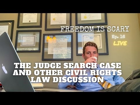 The Judge Search Case and Civil Rights Law Discussions - FIS Ep. 17