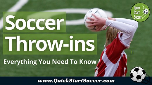 Soccer Throw In | Everything You Need To Know - QuickStartSoccer.com