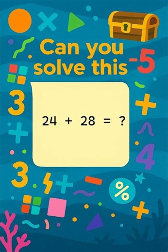 24 + 28 = ? | Can You Solve This Addition Puzzle?