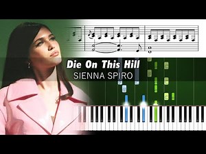 SIENNA SPIRO - Die On This Hill - Accurate Piano Tutorial with Sheet Music