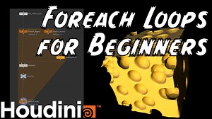 Intro to Foreach Loops | SideFX