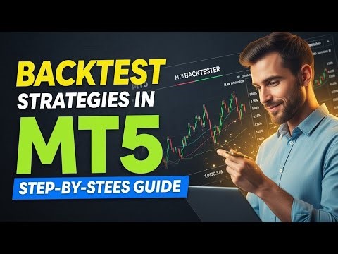 How to Backtest Strategies in MT5 (Step-by-Step Guide)
