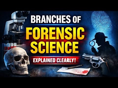 All Branches of Forensic Science | Scope, Role & Examples